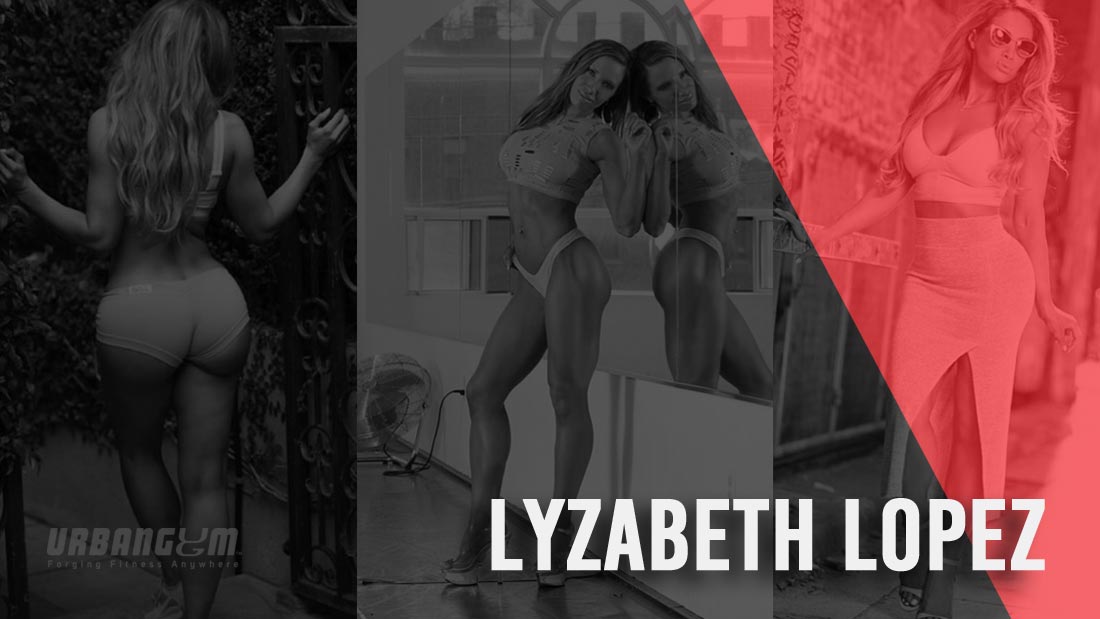 Lyzabeth-Lopez-Female-Instagram-Fitness-Star-URBANGYM